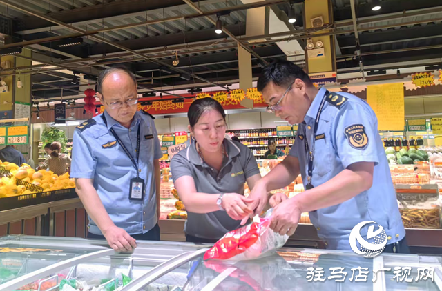 驿城区市场监督管理局开展夏季食品安全检查